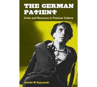 Il paziente tedesco: crisi e recupero nel culto del dopoguerra - NUOVO...