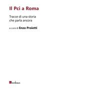 Il Pci a Roma. Tracce di una storia che parla ancora