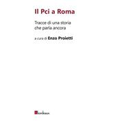 Il Pci a Roma. Tracce di una storia che parla ancora