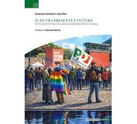 Il PD tra presente e futuro. Evoluzione di una metamorfosi identitaria