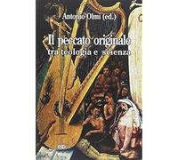 Il peccato originale tra teologia e scienza [Paperback] [Dec 01, 2008] Olmi, Ant