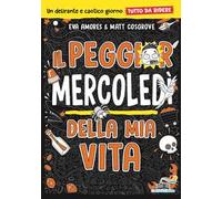 Il peggior mercoledì della mia vita. Tutto da ridere