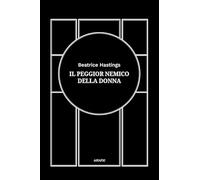 Il peggior nemico della donna
