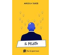 Il pelato [Paperback] [Mar 20, 2025] Sgarbi, Marcello
