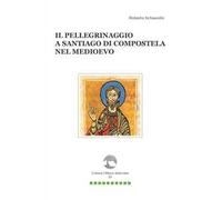 Il pellegrinaggio a Santiago di Compostela nel Medioevo