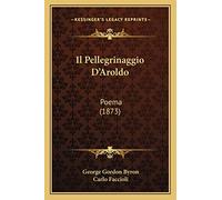 Il Pellegrinaggio D'Aroldo: Poema (1873)