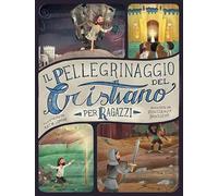 Il pellegrinaggio del cristiano per ragazzi