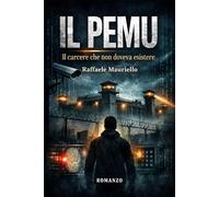 Il PEMU: Il carcere che non doveva esistere