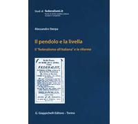 Il pendolo e la livella. Il federalismo all'italiana e le riforme