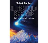 Il pendolo errante. Sulla meccanica della coscienza