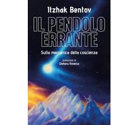 Il pendolo errante. Sulla meccanica della coscienza