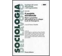 Il pendolo meridionale. Bilanci e prospettive delle politiche per lo sviluppo locale del Mezzogiorno