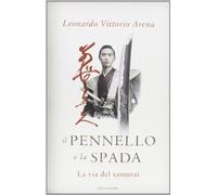 Il pennello e la spada. La via del samurai