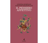 Il pensiero affettivo [Paperback] [Aug 27, 2024] Bompiani, Ginevra and Thanopulo