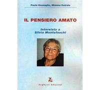 Il pensiero amato. Intervista a Silvia Montefoschi. Con DVD