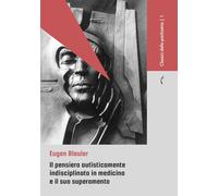 Il pensiero autisticamente indisciplinato in medicina e il suo superamento