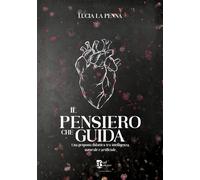 Il pensiero che guida. Una proposta didattica tra intelligenza naturale e ...
