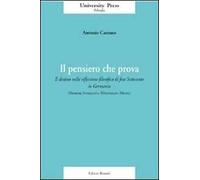 Il pensiero che prova. Il destino nella riflessione filosofica di fine Settecento in Germania (Herder, Schelling, Hölderlin, Hegel)