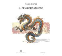 Il pensiero cinese [Paperback] [Apr 11, 2025] Granet, Marcel and Zappaterra, Giu