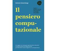 Il pensiero computazionale. Logica e problem solving dallo studente al manager informatico