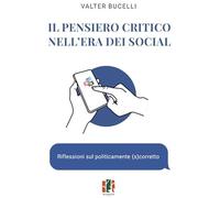 Il pensiero critico nell’era dei social. Riflessioni sul politicamente (s)corretto
