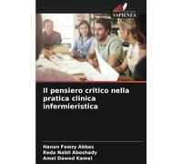Il pensiero critico nella pratica clinica infermieristica