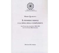 Il pensiero debole e la sfida della complessità nell'Italia del decennio 1980-1990