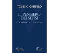 Il pensiero dei sensi. Atmosfere ed estetica patica