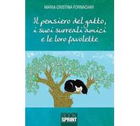 Il pensiero del gatto, i suoi surreali amici e le loro favolette
