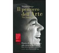 Il pensiero dell'arte. Diario di un argonauta alla ricerca dell'arte. Ediz. italiana e inglese. Con CD Audio
