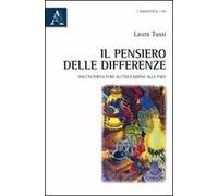 Il pensiero delle differenze. Dall'intercultura all'educazione alla pace