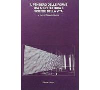 Il pensiero delle forme tra architettura e scienze della vita