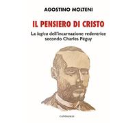 Il pensiero di Cristo. La «logica» dell’incarnazione redentrice secondo Charles Péguy