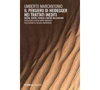 Il pensiero di Heidegger nei trattati inediti. Natura, verità e tecnica a partire dall’ereignis