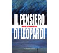 Il pensiero di Leopardi - Rigoni Mario Andrea