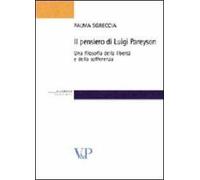 Il pensiero di Luigi Pareyson. Una filosofia della libertà e della sofferenza