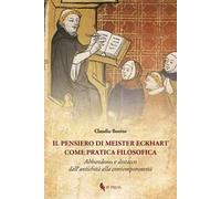 Il pensiero di Meister Eckhart come pratica filosofica. Abbandono e distacco dall'antichità alla contemporaneità