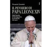 Il pensiero di Papa Leone XIV. Dalla filosofia di Sant'Agostino al pontificato che verrà