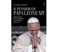Il pensiero di Papa Leone XIV. Dalla filosofia di Sant'Agostino al pontificato che verrà