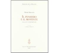 Il pensiero e il movente. Saggi e conferenze
