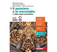 Il pensiero e la meraviglia. Con Filosofia per l'Agenda 2030. Per le Scuole superiori. Con e-book. Con espansione online. Dalle origini ad ... ellenistica al tardo Medioevo (Vol. 1A-1B)