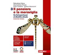 Il pensiero e la meraviglia. Ediz. rossa. Per le Scuole superiori. Con e-book. Con espansione online. Da Schopenhauer al dibattito attuale (Vol. 3)