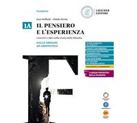 Il pensiero e l'esperienza. Concetti e idee nella storia della filosofia. Per le Scuole superiori. Con myLIM. Dalle origini ad Aristotele-Dall'età ellenistica al Medioevo (Vol. 1a-1B)