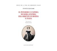 Il pensiero e l'opera di Dora d'Istria fra Oriente europeo e Italia