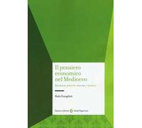 Il pensiero economico nel Medioevo. Ricchezza, povertà, mercato e moneta