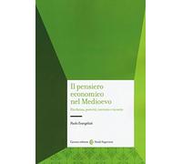 Il pensiero economico nel Medioevo. Ricchezza, povertà, mercato e moneta