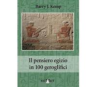 Il pensiero egizio in 100 geroglifici