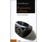 Il pensiero estremo. Come si diventa fanatici - Bronner Gérald