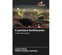 Il pensiero fertilizzante: Il motivo della creatività