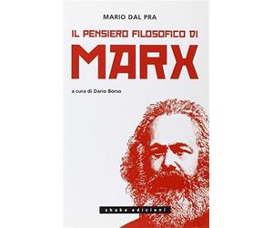 Il pensiero filosofico di Marx - Dal Pra Mario